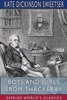 Boys and Girls from Thackeray (Esprios Classics) 1715076443 Book Cover