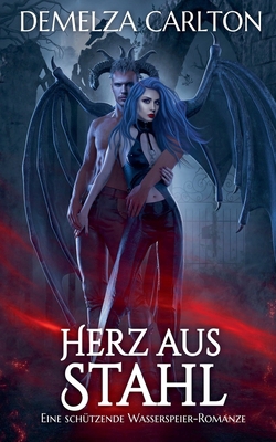 Herz aus Stahl: Eine Schützende Wasserspeier-Ro... [German] B0F1R657MW Book Cover