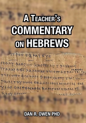 A Teacher's Commentary on Hebrews B0BGQPD1TB Book Cover