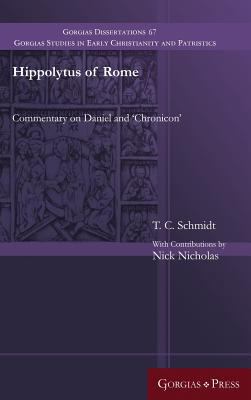 Hippolytus of Rome: Commentary on Daniel and 'C... 1463206585 Book Cover