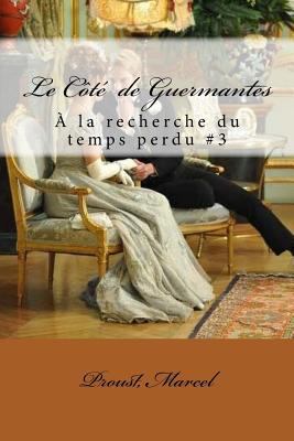 Le Côté de Guermantes: À la recherche du temps ... [French] 1546787585 Book Cover