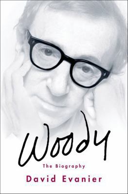 Woody: The Biography 146684762X Book Cover