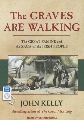 The Graves Are Walking: The Great Famine and th... 1452657874 Book Cover