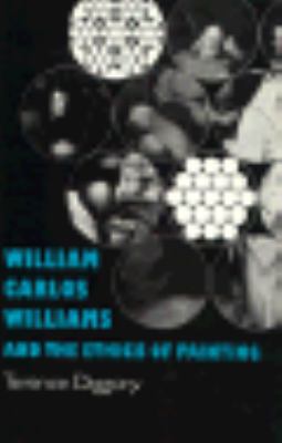 William Carlos Williams and the Ethics of Painting 0691068526 Book Cover