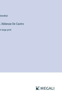 L'Abbesse De Castro: in large print [French] 3387002254 Book Cover