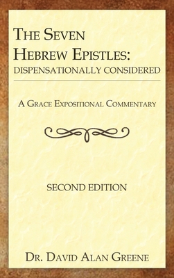 The Seven Hebrew Epistles: Dispensationally Con... B0DXK9NZMQ Book Cover
