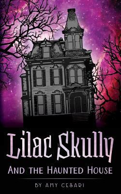 Lilac Skully and the Haunted House 1976356016 Book Cover