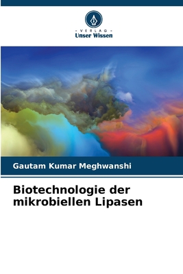 Biotechnologie der mikrobiellen Lipasen [German] 6206089517 Book Cover