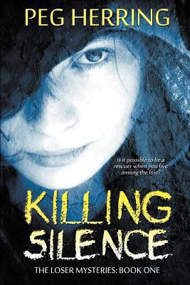 Killing Silence: Book One of the Loser Mysteries 0957152795 Book Cover