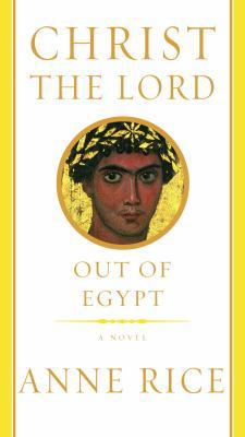 Christ the Lord: Out of Egypt 0676977685 Book Cover