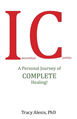 Interstitial Cystitis: A Personal Journey of Co... 1982232226 Book Cover