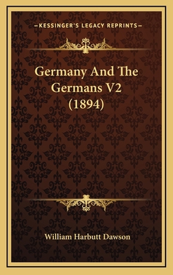 Germany and the Germans V2 (1894) 1164791885 Book Cover