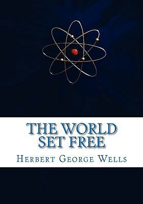 The World Set Free 1450547257 Book Cover