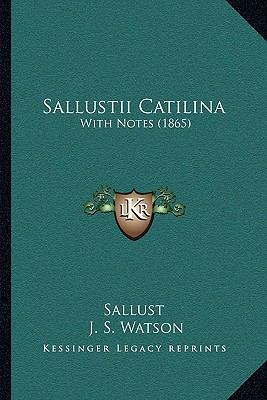 Sallustii Catilina: With Notes (1865) 1165749769 Book Cover