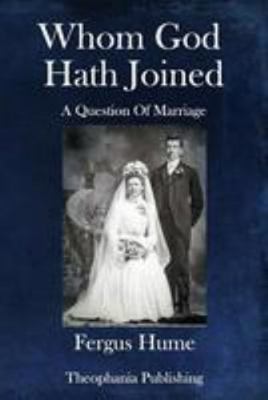 Whom God Hath Joined: A Question of Marriage 1981858210 Book Cover