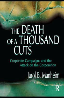The Death of A Thousand Cuts: Corporate Campaig... 1138989010 Book Cover