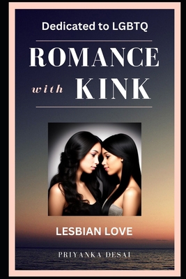 ROMANCE with KINK - LGBTQ EROTICA: LESBIAN LOVE... B0CWXGD473 Book Cover