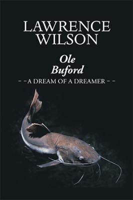 Ole Buford: A Dream of a Dreamer 1984569848 Book Cover
