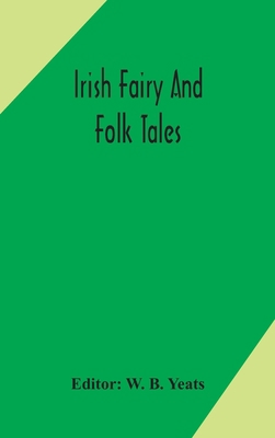 Irish fairy and folk tales 9354171427 Book Cover