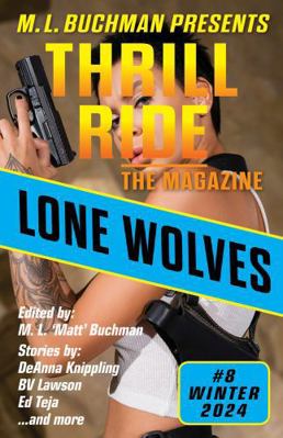Lone Wolves (Thrill Ride - the Magazine) 1637211643 Book Cover
