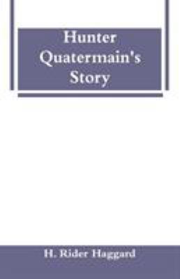 Hunter Quatermain's Story 9353295602 Book Cover