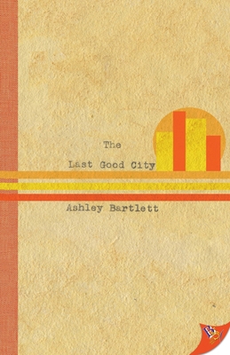 The Last Good City B0HK2BS688 Book Cover