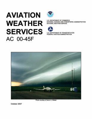Aviation Weather Services: FAA Advisory Circula... 1560277157 Book Cover