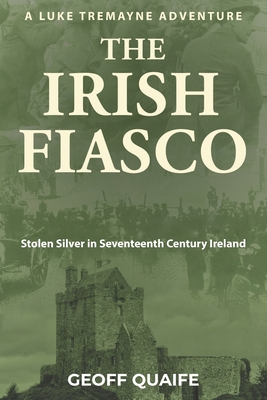The Irish Fiasco: Stolen Silver in Seventeenth ... B0DHJ636YY Book Cover