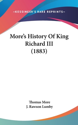 More's History Of King Richard III (1883) 112007228X Book Cover