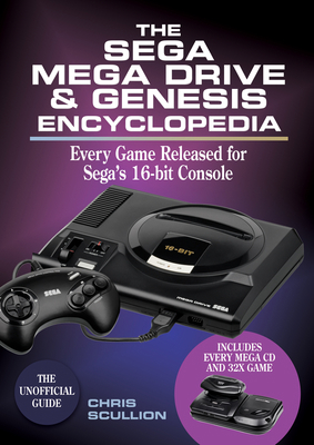 The Sega Mega Drive & Genesis Encyclopedia: Eve... 152674659X Book Cover