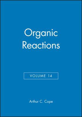 Organic Reactions, Volume 14 0471171662 Book Cover