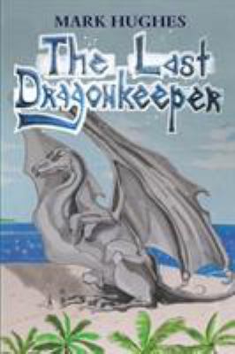 The Last Dragonkeeper 1925739244 Book Cover