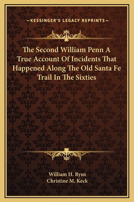 The Second William Penn A True Account Of Incid... 1169243029 Book Cover