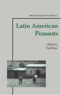 Latin American Peasants 0714683191 Book Cover