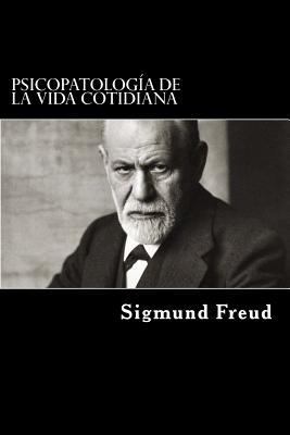 Psicopatología de la vida cotidiana: Spanish Ve... 1533598843 Book Cover