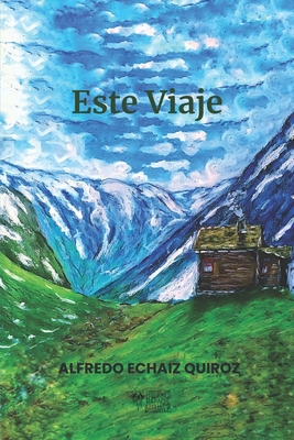 Este viaje [Spanish] B0CDFBL1B2 Book Cover