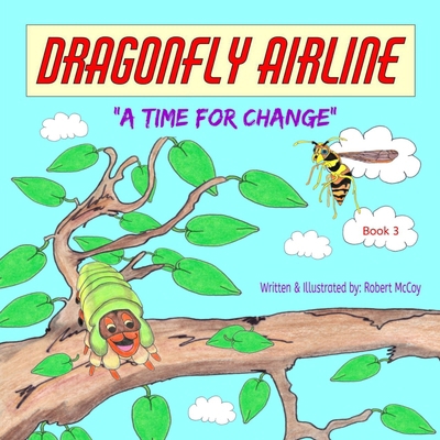 Dragonfly Airline - A Time for Change [Large Print] 177757756X Book Cover