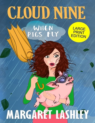 Cloud Nine: When Pigs Fly (Large Print Edition) 1949989224 Book Cover
