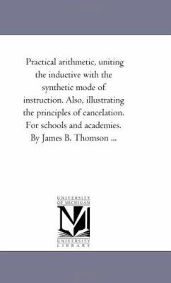 Practical Arithmetic, Uniting the inductive Wit... 1425535771 Book Cover