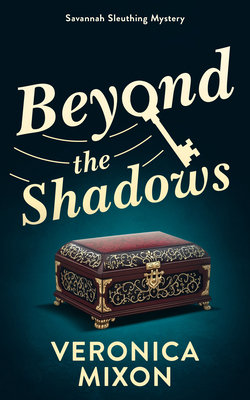 Beyond the Shadows: A Savannah Sleuthing Mystery 1036712737 Book Cover