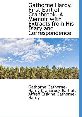 Gathorne Hardy, First Earl of Cranbrook, a Memo... 1115537741 Book Cover