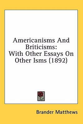 Americanisms And Briticisms: With Other Essays ... 0548951357 Book Cover