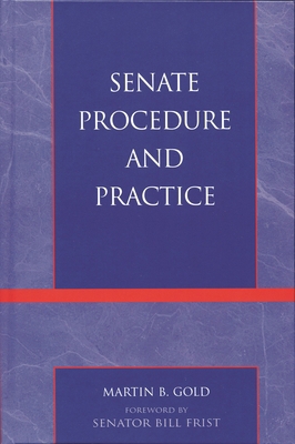 Senate Procedure and Practice 0742534529 Book Cover