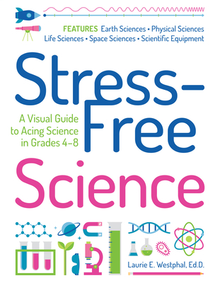 Stress-Free Science: A Visual Guide to Acing Sc... 1646320166 Book Cover