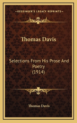Thomas Davis: Selections from His Prose and Poe... 1164388002 Book Cover