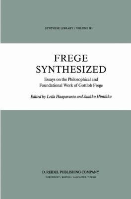 Frege Synthesized: Essays on the Philosophical ... 9401085234 Book Cover