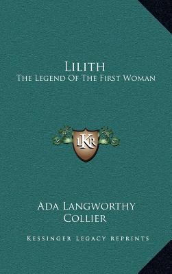 Lilith: The Legend of the First Woman 1169110339 Book Cover