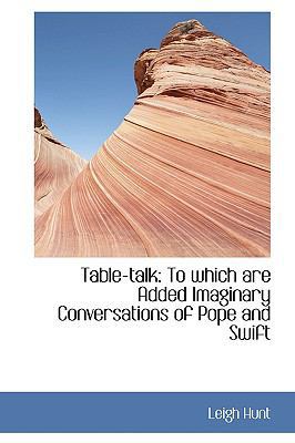 Table-Talk: To Which Are Added Imaginary Conver... 110372410X Book Cover