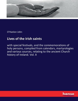Lives of the Irish saints: with special festiva... 3744737071 Book Cover