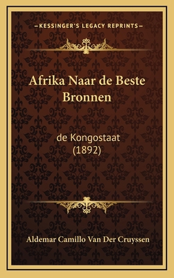 Afrika Naar de Beste Bronnen: de Kongostaat (1892) [Chinese] 1168522455 Book Cover